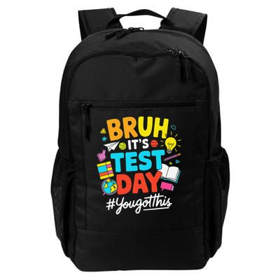 Bruh Its Test Day Funny Back to School Exam Motivation Daily Commute Backpack