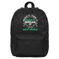 Build It Tune It Race It Break It Fix It Repeat Motorsport 16 in Basic Backpack