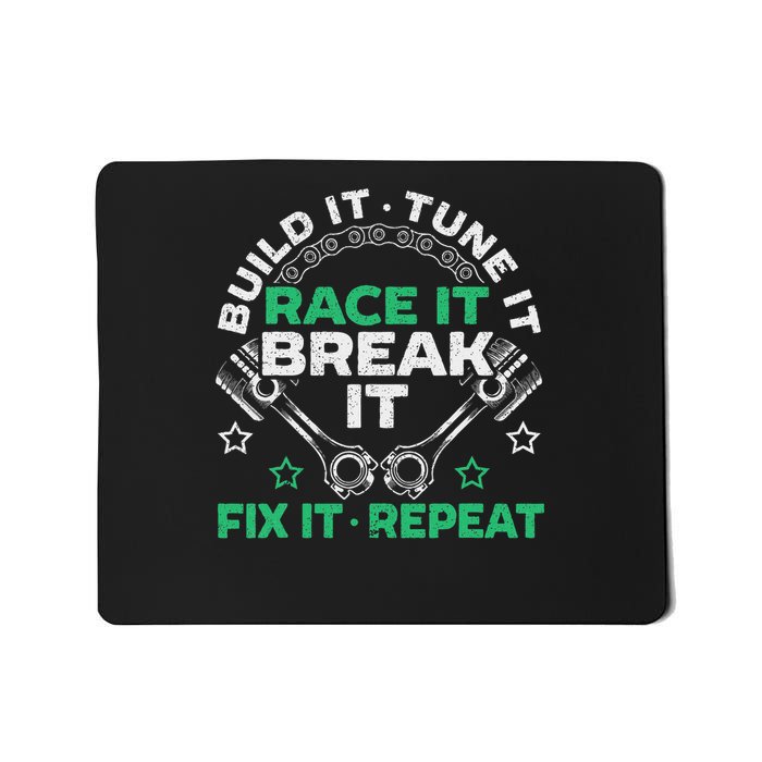 Build It Tune It Race It Break It Fix It Repeat Motorsport Mousepad