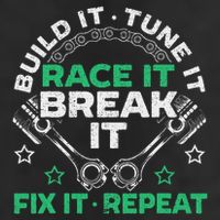 Build It Tune It Race It Break It Fix It Repeat Motorsport Trucker Hat