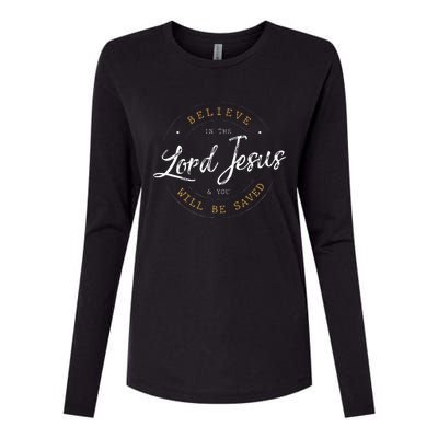 Believe in the Lord Jesus and your Saved Christian Womens Cotton Relaxed Long Sleeve T-Shirt