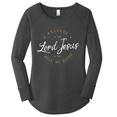 Believe in the Lord Jesus and your Saved Christian Women's Perfect Tri Tunic Long Sleeve Shirt