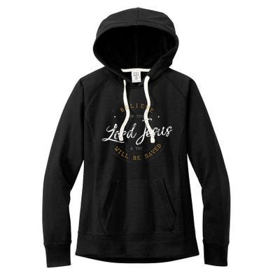 Believe in the Lord Jesus and your Saved Christian Women's Fleece Hoodie