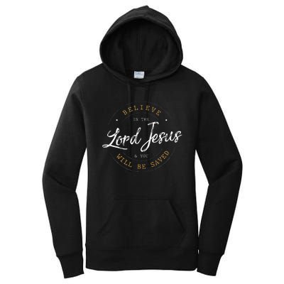 Believe in the Lord Jesus and your Saved Christian Women's Pullover Hoodie