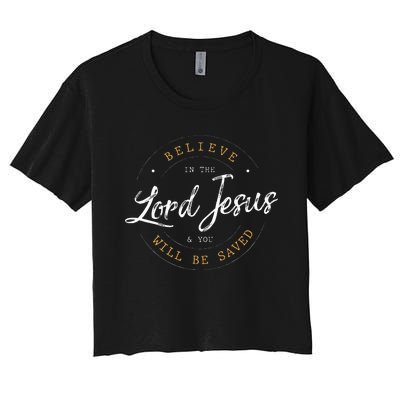 Believe in the Lord Jesus and your Saved Christian Women's Crop Top Tee