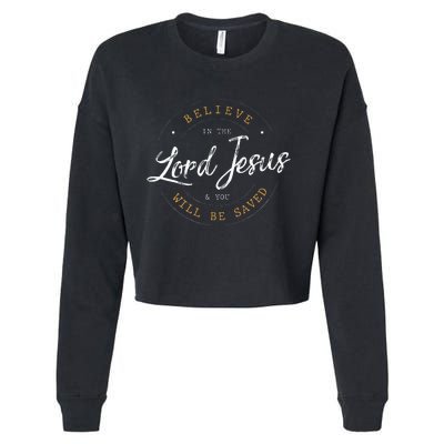 Believe in the Lord Jesus and your Saved Christian Cropped Pullover Crew