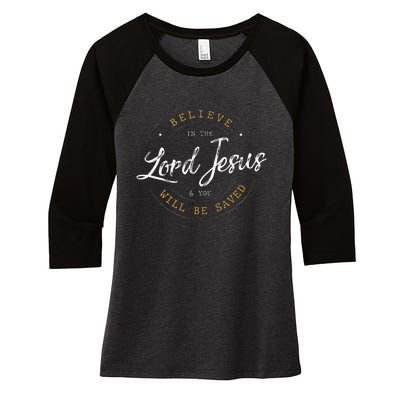 Believe in the Lord Jesus and your Saved Christian Women's Tri-Blend 3/4-Sleeve Raglan Shirt