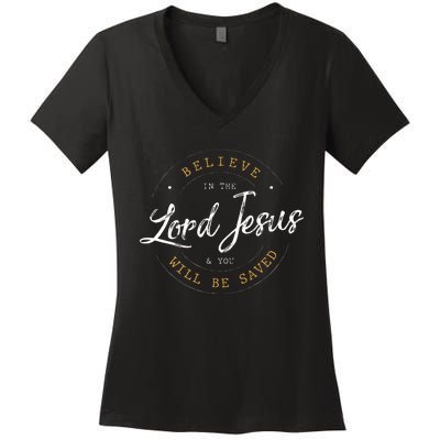 Believe in the Lord Jesus and your Saved Christian Women's V-Neck T-Shirt