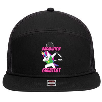 Badminton Is The Greatest Badminton Player Shuttlecock Sport Funny Gift 7 Panel Mesh Trucker Snapback Hat