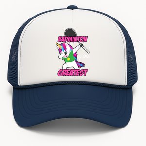 Badminton Is The Greatest Badminton Player Shuttlecock Sport Funny Gift Trucker Hat