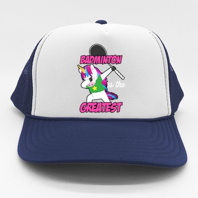 Badminton Is The Greatest Badminton Player Shuttlecock Sport Funny Gift Trucker Hat