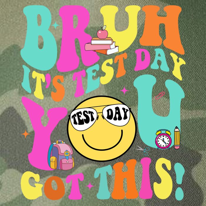 Bruh It’s Test Day You Got This Teacher Testing Day Legacy Tie Dye Trucker Hat