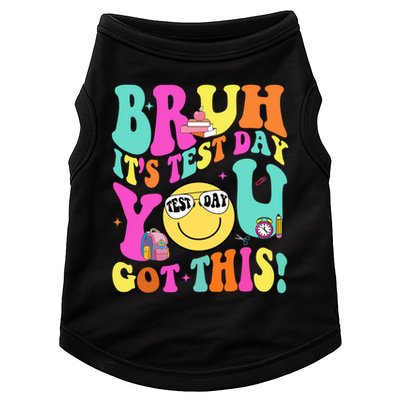 Bruh It’s Test Day You Got This Teacher Testing Day Doggie Tank