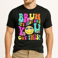 Bruh It’s Test Day You Got This Teacher Testing Day Performance Shirt