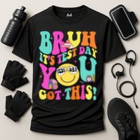 Bruh It’s Test Day You Got This Teacher Testing Day Performance Shirt