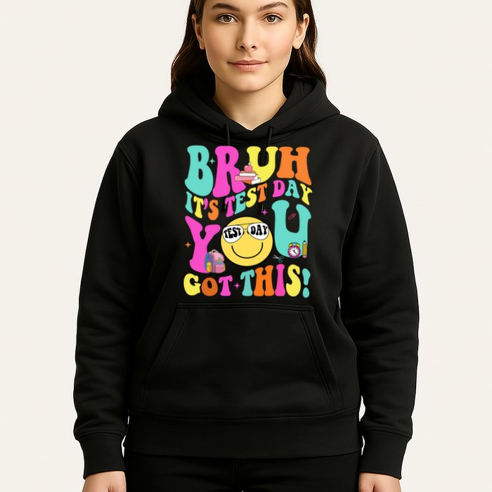 Bruh It’s Test Day You Got This Teacher Testing Day Hoodie