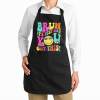 Bruh It’s Test Day You Got This Teacher Testing Day Apron