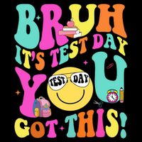 Bruh It’s Test Day You Got This Teacher Testing Day Tall T-Shirt