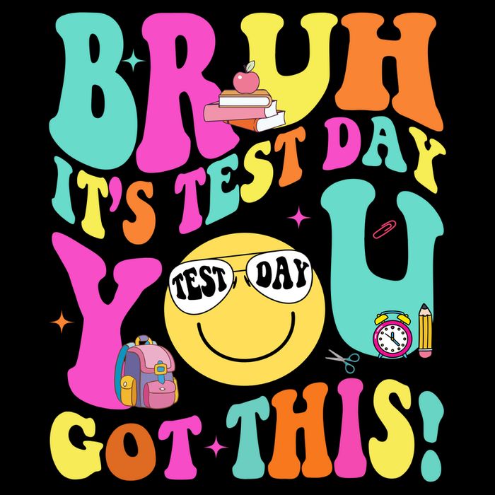 Bruh It’s Test Day You Got This Teacher Testing Day Tall T-Shirt