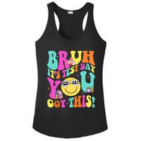 Bruh It’s Test Day You Got This Teacher Testing Day Ladies PosiCharge Competitor Racerback Tank