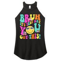 Bruh It’s Test Day You Got This Teacher Testing Day Women's Perfect Tri Rocker Tank