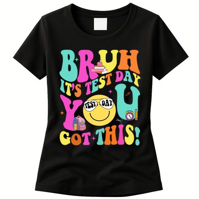 Bruh It’s Test Day You Got This Teacher Testing Day Womens T-Shirt