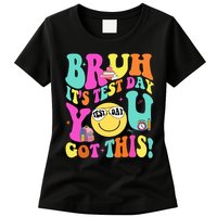 Bruh It’s Test Day You Got This Teacher Testing Day Womens T-Shirt