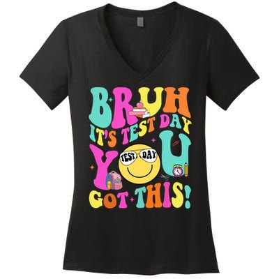 Bruh It’s Test Day You Got This Teacher Testing Day Women's V-Neck T-Shirt