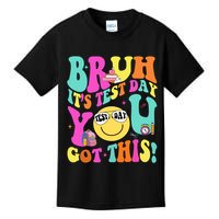 Bruh It’s Test Day You Got This Teacher Testing Day Kids T-Shirt