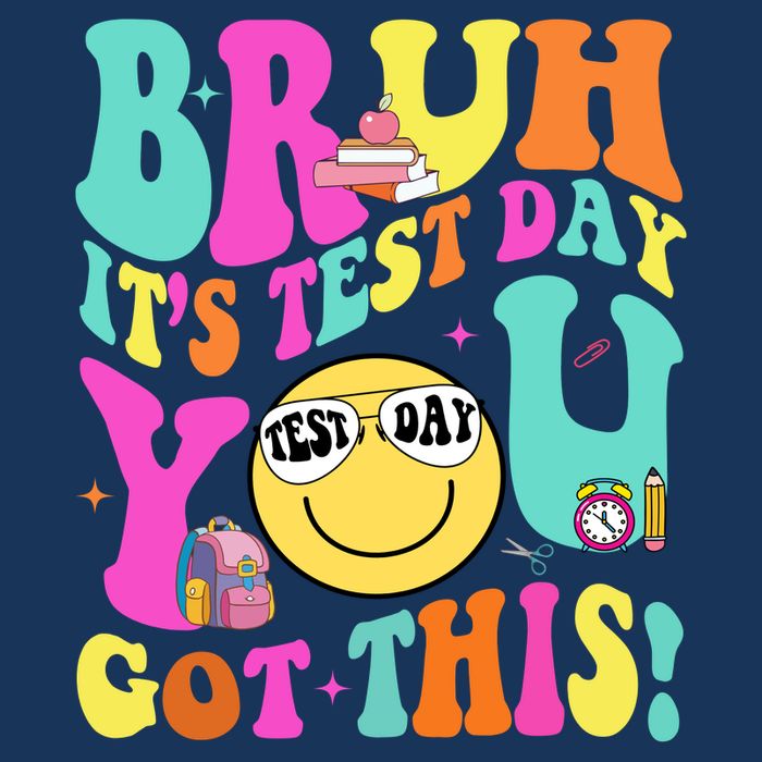 Bruh It’s Test Day You Got This Teacher Testing Day Infant Baby Jersey Bodysuit