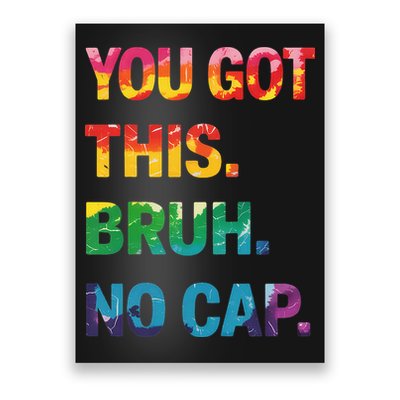 Bruh It's Test Day You Got This No Cap Testing Day Teacher Poster