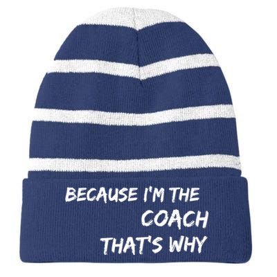 Because I'm The Coach That's Why Striped Beanie with Solid Band