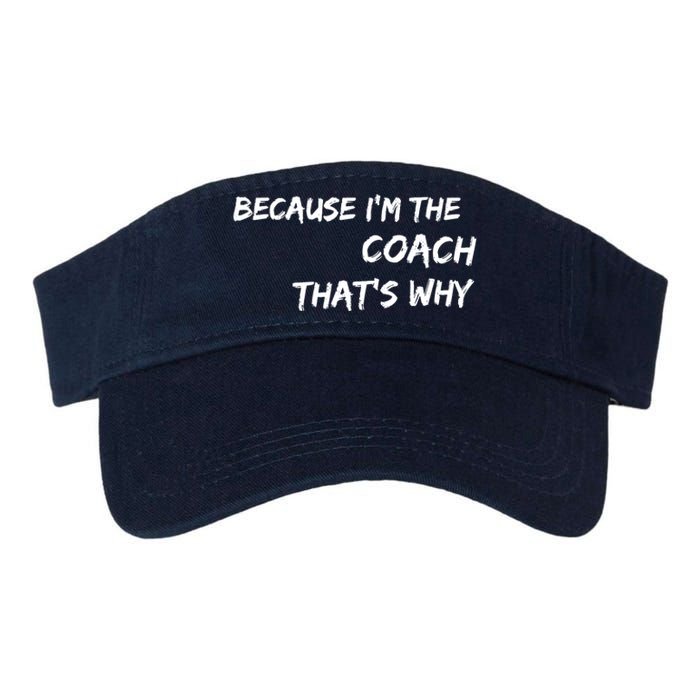 Because I'm The Coach That's Why Valucap Bio-Washed Visor