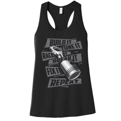 Build It Tune It Race It Break It Race Car Enthusiast Women's Racerback Tank