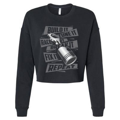 Build It Tune It Race It Break It Race Car Enthusiast Cropped Pullover Crew