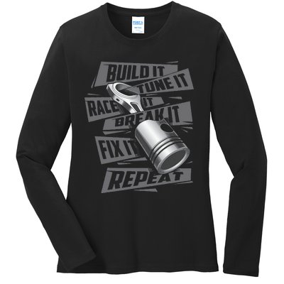 Build It Tune It Race It Break It Race Car Enthusiast Ladies Long Sleeve Shirt