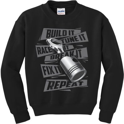 Build It Tune It Race It Break It Race Car Enthusiast Kids Sweatshirt