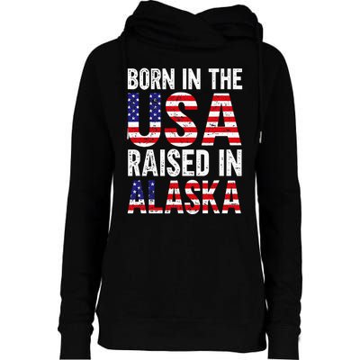 Born In The Usa Raised In Alaska Womens Funnel Neck Pullover Hood