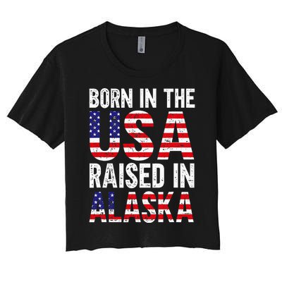 Born In The Usa Raised In Alaska Women's Crop Top Tee