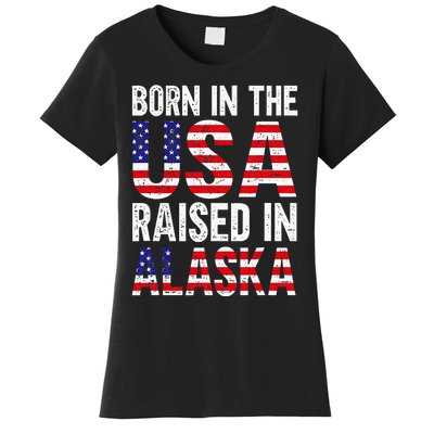 Born In The Usa Raised In Alaska Women's T-Shirt