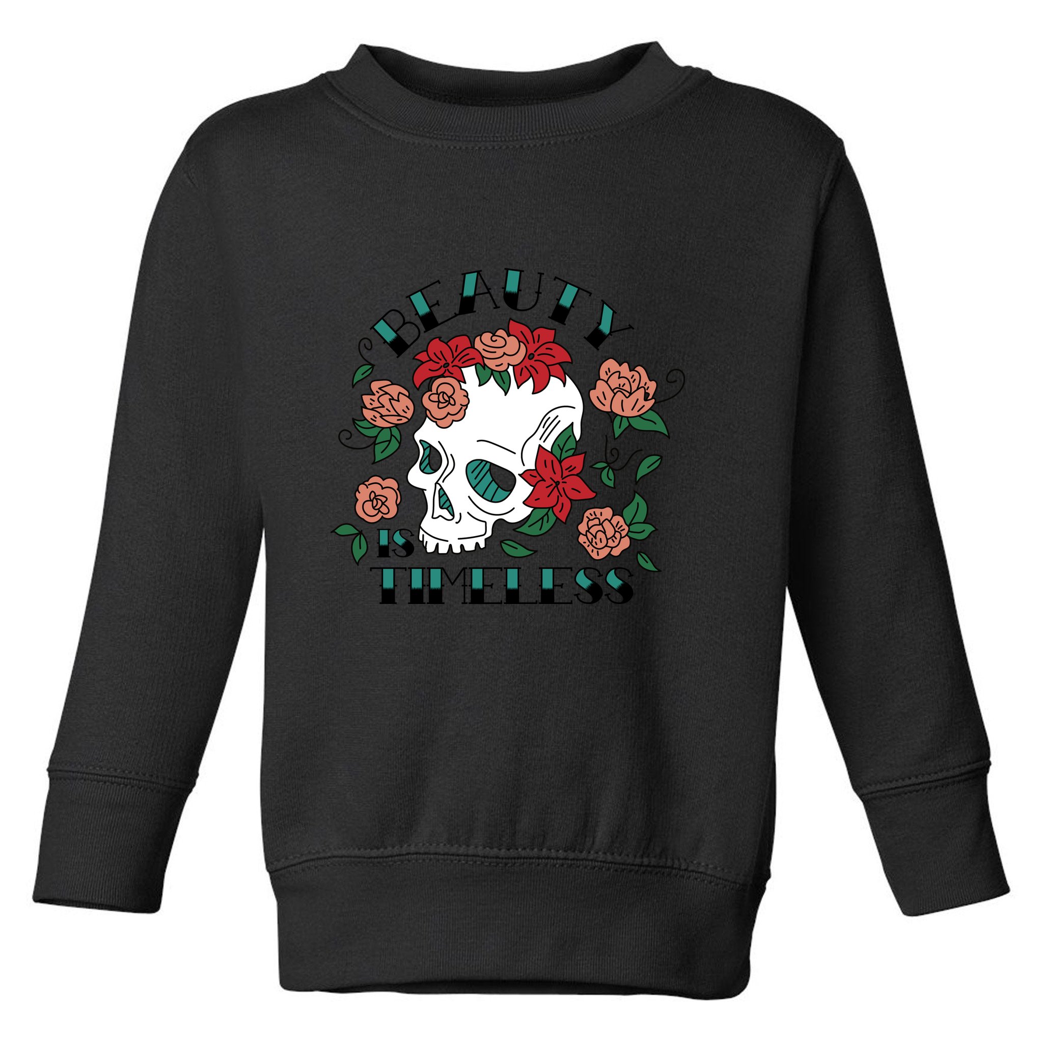 Beauty Is Timeless Skull Floral Toddler Sweatshirt