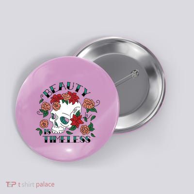 Beauty Is Timeless Skull Floral Button