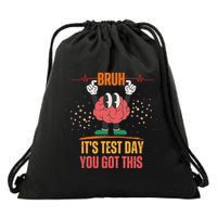 Bruh Its Test Day You Got This Brain Motivation Drawstring Bag