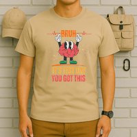 Bruh Its Test Day You Got This Brain Motivation T-Shirt