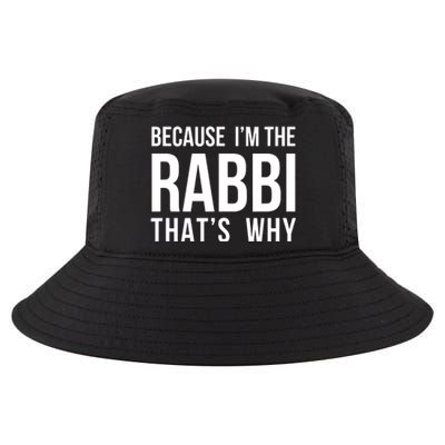 Because Im The Rabbi Thats Why Jewish Purim Hebrew School Cool Comfort Performance Bucket Hat