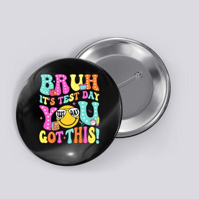 Bruh It’s Test Day You Got This Teach.er Testing Day   Button