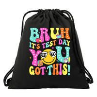 Bruh It’s Test Day You Got This Teach.er Testing Day   Drawstring Bag