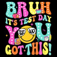 Bruh It’s Test Day You Got This Teach.er Testing Day   Mousepad