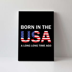 Born In The Usa A Long Long Time Ago Canvas