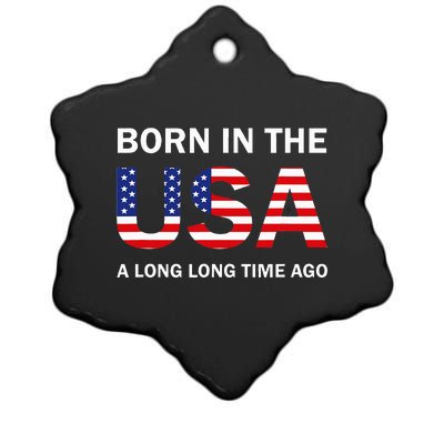 Born In The Usa A Long Long Time Ago Ceramic Star Ornament